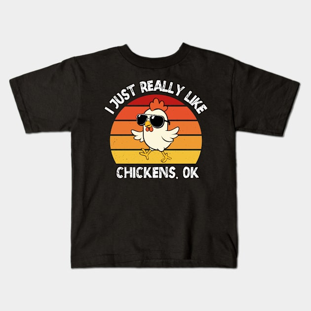 I just Really Like Chickens ok? Kids T-Shirt by Montony